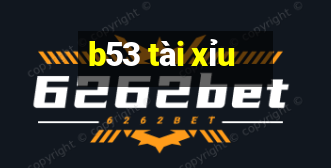 b53 tài xỉu