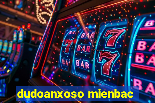 dudoanxoso mienbac