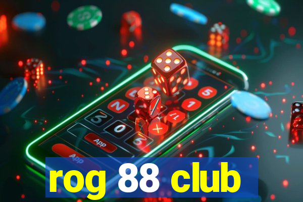 rog 88 club