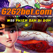 w88 phien ban di dong