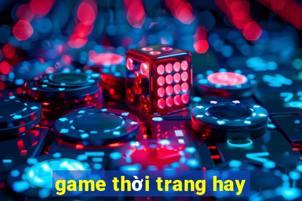 game thời trang hay