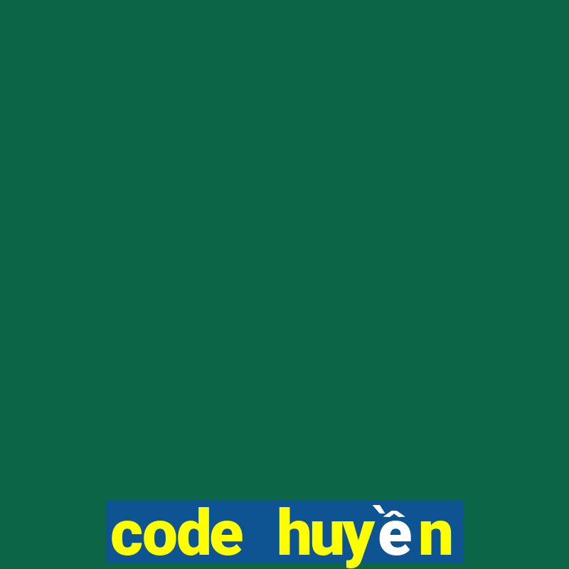 code huyền thoại hai tac