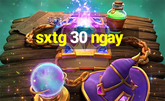 sxtg 30 ngay