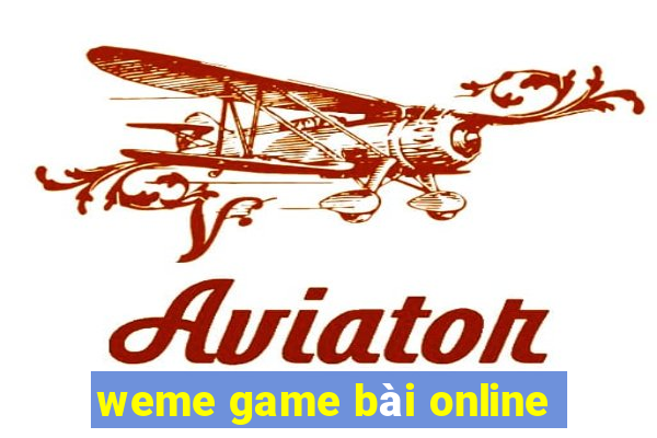 weme game bài online