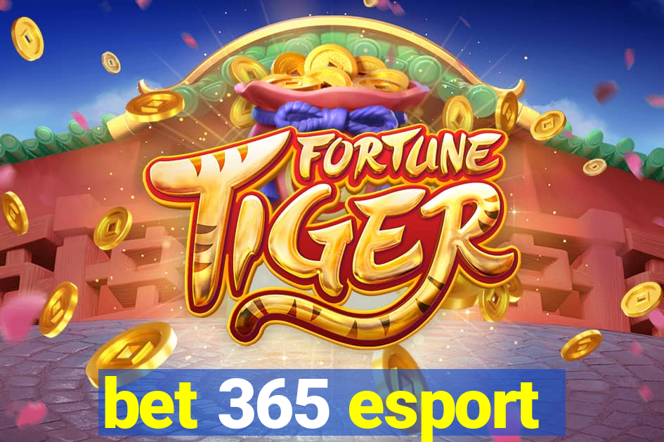 bet 365 esport