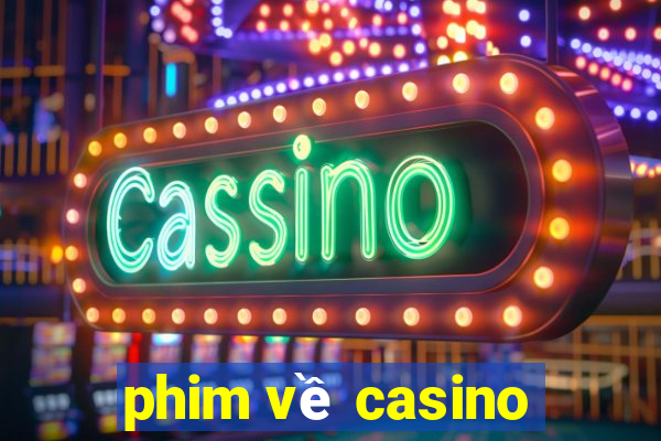 phim về casino