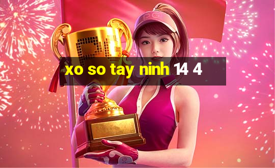 xo so tay ninh 14 4