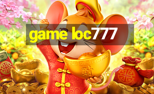 game loc777