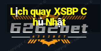 Lịch quay XSBP Chủ Nhật