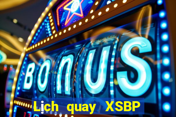 Lịch quay XSBP Chủ Nhật