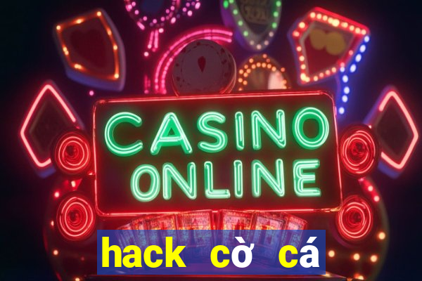 hack cờ cá ngựa zingplay