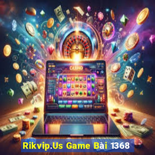 Rikvip.Us Game Bài 1368