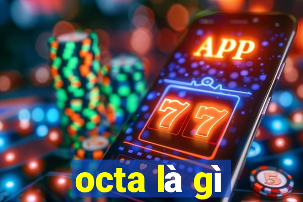 octa là gì