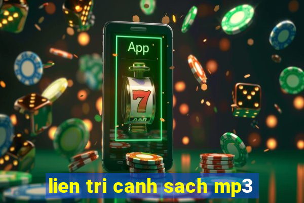 lien tri canh sach mp3