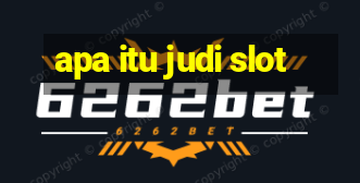 apa itu judi slot