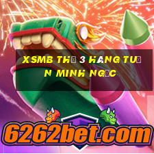 xsmb thứ 3 hàng tuần minh ngọc