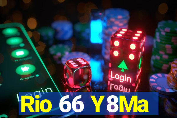 Rio 66 Y8Ma