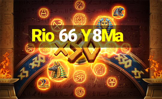 Rio 66 Y8Ma