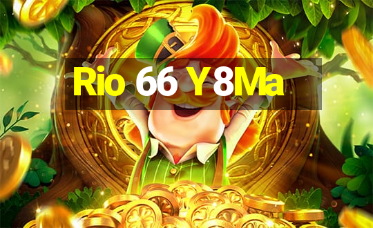 Rio 66 Y8Ma