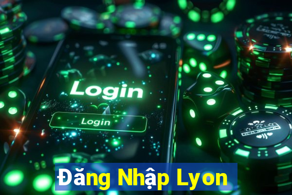 Đăng Nhập Lyon