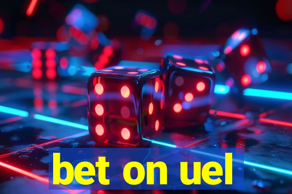 bet on uel