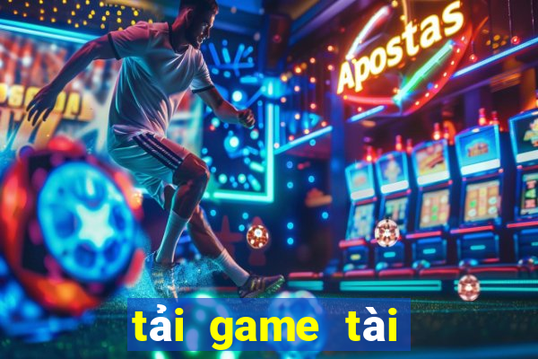 tải game tài xỉu online