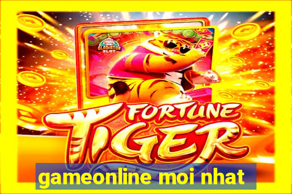 gameonline moi nhat