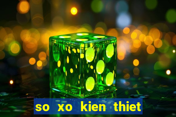 so xo kien thiet 3 mien