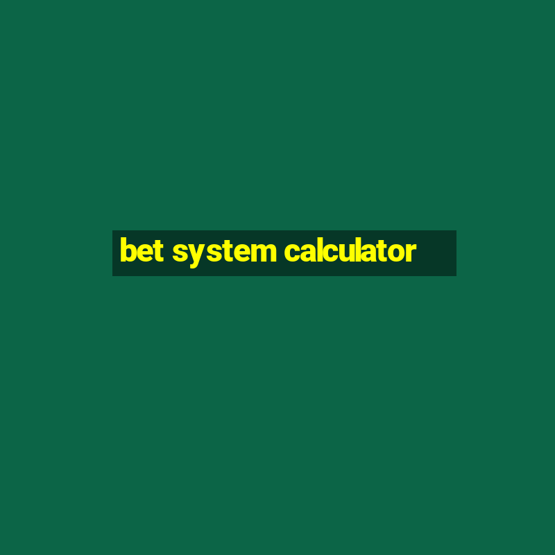 bet system calculator