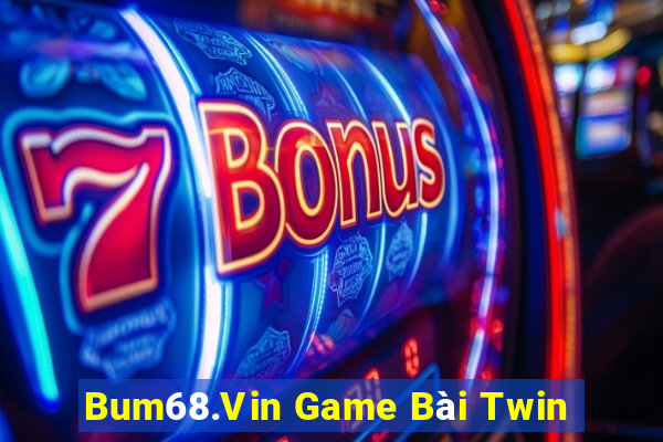 Bum68.Vin Game Bài Twin