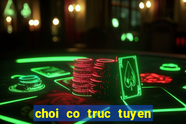 choi co truc tuyen tren zing