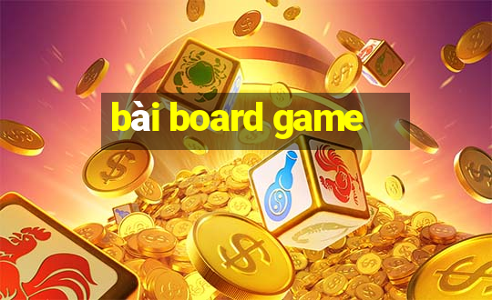 bài board game