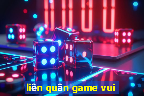 liên quân game vui