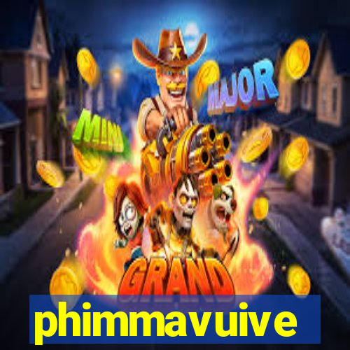 phimmavuive