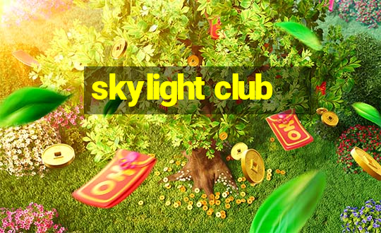 skylight club