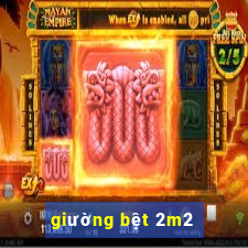 giường bệt 2m2