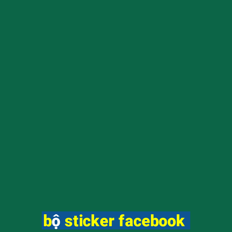 bộ sticker facebook