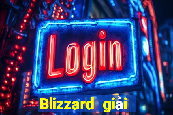 Blizzard giải trí Đăng nhập