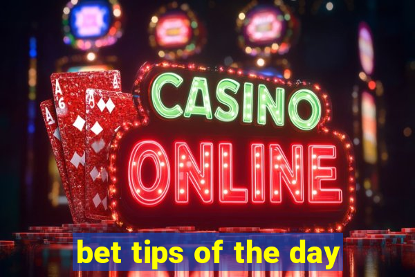 bet tips of the day