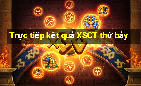 Trực tiếp kết quả XSCT thứ bảy