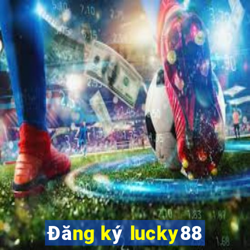 Đăng ký lucky88