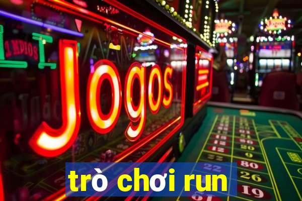 trò chơi run