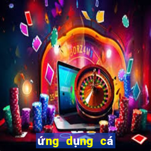 ứng dụng cá cược bóng đá