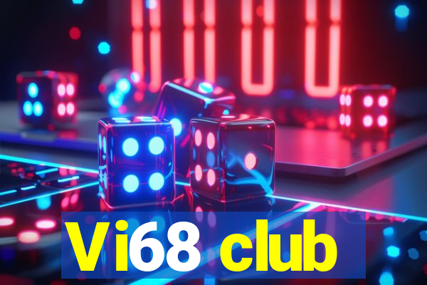 Vi68 club