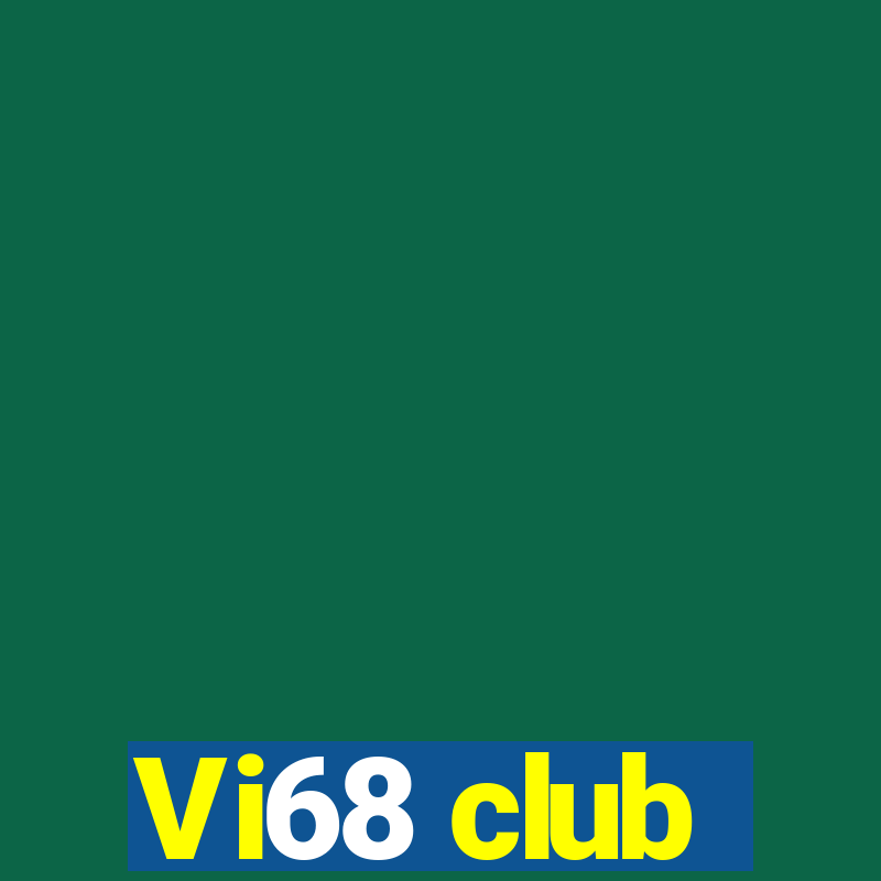 Vi68 club