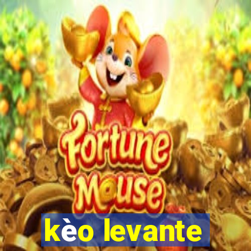 kèo levante