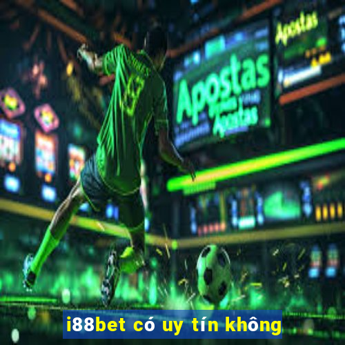 i88bet có uy tín không