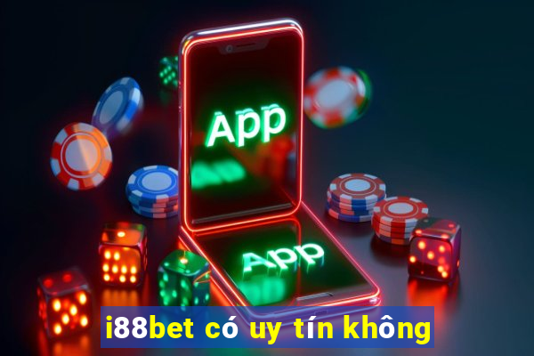 i88bet có uy tín không