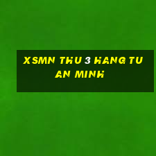 xsmn thu 3 hang tuan minh