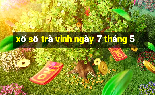 xổ số trà vinh ngày 7 tháng 5